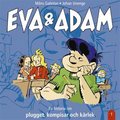 Eva & Adam : En historia om plugget, kompisar och krlek - Vol. 1