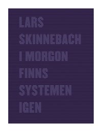 I morgon finns systemen igen (h�ftad)