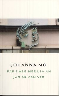 F�r i mig mer liv �n jag �r van vid (h�ftad)