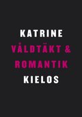 V�ldt�kt och romantik : en ber�ttelse om kvinnlig sexualitet