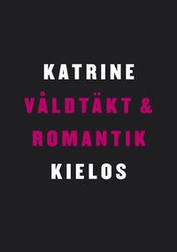 V�ldt�kt och romantik : en ber�ttelse om kvinnlig sexualitet (inbunden)