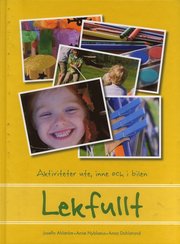 Lekfullt : Aktiviteter ute, inne och i bilen (inbunden)