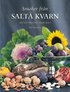 Smaker fr�n Salt� kvarn : maten br�det kakorna