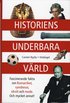 Historiens underbara v�rld : fascinerande fakta om Romariket, rymdresor, idrott och mode - och mycket annat