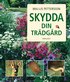 Skydda din tr�dg�rd