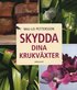 Skydda dina krukv�xter