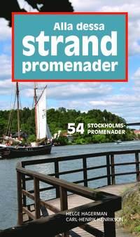 Alla dessa strandpromenader : 54 stockholmspromenader (h�ftad)