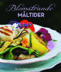 Blomstrande m�ltider (inbunden)