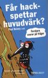 F�r hackspettar huvudv�rk?