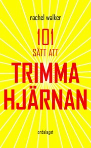 101 s�tt att trimma hj�rnan (pocket)