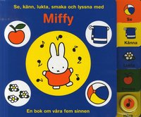 Se, k�nn, lukta, smaka och lyssna med Miffy (kartonnage)