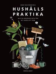 Hush�llspraktika : allt du beh�ver veta f�r att sk�ta ett hem (inbunden)