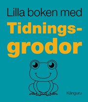 Lilla boken med tidningsgrodor (h�ftad)