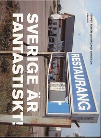 Sverige �r fantastiskt! (inbunden)
