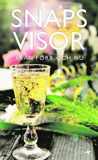 Snapsvisor fr�n f�rr och nu (ljudbok)