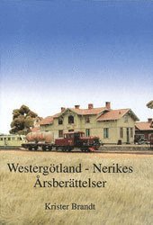 Westerg�tland-Nerikes �rsber�ttelser (inbunden)