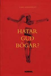 Hatar Gud b�gar? : teologiska f�rst�elser av homo-, bi-, och transpersoner. En befrielseteologisk studie (inbunden)