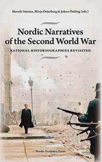 Nordic Narratives of the Second World War : national historiographies revisited (inbunden)