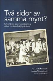 Tv� sidor av samma mynt? : folkbildning och yrkesutbildning vid de nordiska folkh�gskolorna (inbunden)