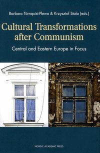 Cultural transformations after communism : central and eastern Europe in focus (inbunden)