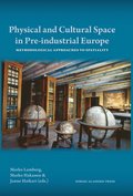 Physical and cultural space in pre-industrial Europe : methodological approaches to spatiality