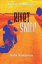 Rivet skinn : hela historien (h�ftad)