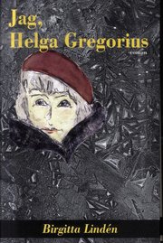 Jag, Helga Gregorius (inbunden)