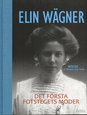 Elin W�gner : det f�rsta fotstegets moder (inbunden)