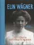 Elin W�gner : det f�rsta fotstegets moder