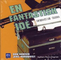 En fantastisk id� : Operation Cobra : det st�rsta utpressningsf�rs�ket i Sveriges historia (ljudbok)