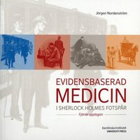 Evidensbaserad medicin i Sherlock Holmes fotsp�r (inbunden)