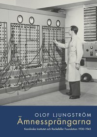 �mnesspr�ngarna : Karolinska Institutet och Rockefeller Foundation 1930-194 (h�ftad)