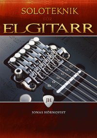 Soloteknik f�r elgitarr inkl CD (h�ftad)