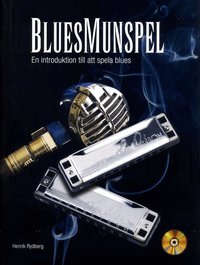 Bluesmunspel : en introduktion till att spela blues (h�ftad)
