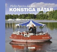 Konstiga b�tar : m�rkliga �den (inbunden)