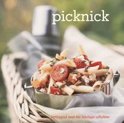 Picknick : l�ttlagad mat f�r h�rliga utflykter (inbunden)