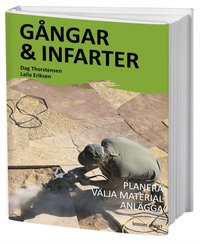 G�ngar & infarter : planera v�lja material anl�gga (kartonnage)