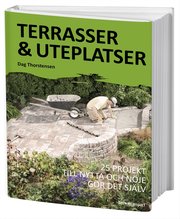 Terrasser & uteplatser : 25 projekt till nytta och n�je g�r det sj�lv (kartonnage)