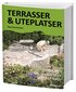 Terrasser & uteplatser : 25 projekt till nytta och n�je g�r det sj�lv