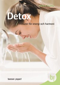 Detox : 14 kurer f�r energi och harmoni (h�ftad)