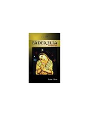 Fader Elia : en apokalyps (inbunden)