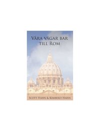 V�ra v�gar bar till Rom (h�ftad)