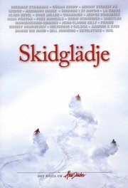 Skidgl�dje : det b�sta ur �ka Skidor (h�ftad)