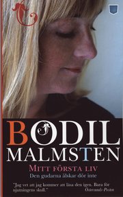 Mitt f�rsta liv : den gudarna �lskar d�r inte (pocket)