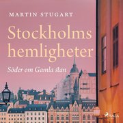 Stockholms hemligheter: S�der om Gamla stan (mp3-bok)