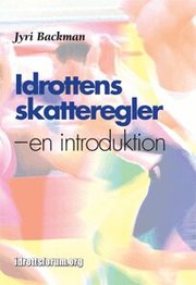 Idrottens skatteregler : en introduktion (h�ftad)