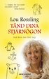 T�nd dina stj�rn�gon : vad barn har l�rt mig