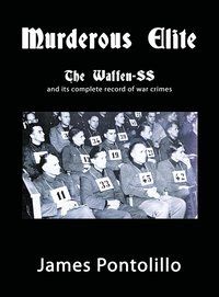 Murderous Elite : The Waffen-SS and its record of atrocities (inbunden)