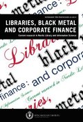 Libraries, black metal and corporate finance. Current research in Nordic Library and Information Science