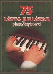 75 lätta jullåtar piano/keyboard (häftad)